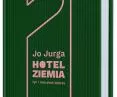 dr Jo Jurga, „Hotel Ziemia. Żyć i mieszkać dobrze”