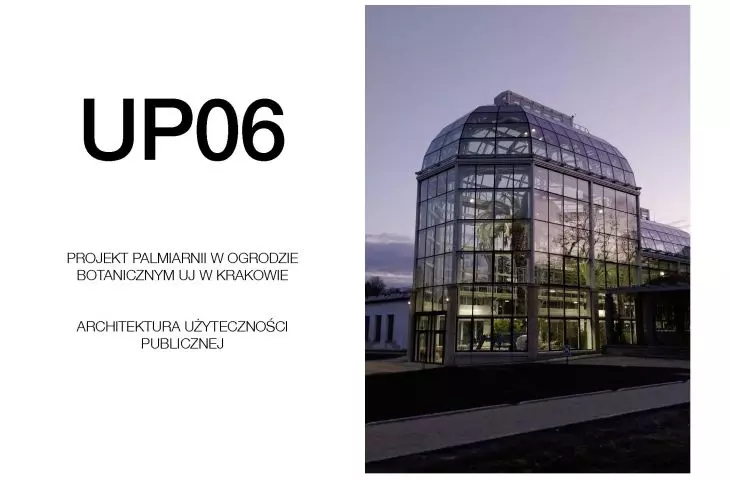 UP06-Design of the palm house at the botanical garden of the Jagiellonian University in Krakow.