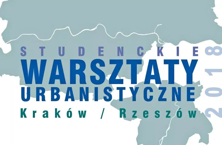 Warsztaty urbanistyczne Kraków–Rzeszów 2018