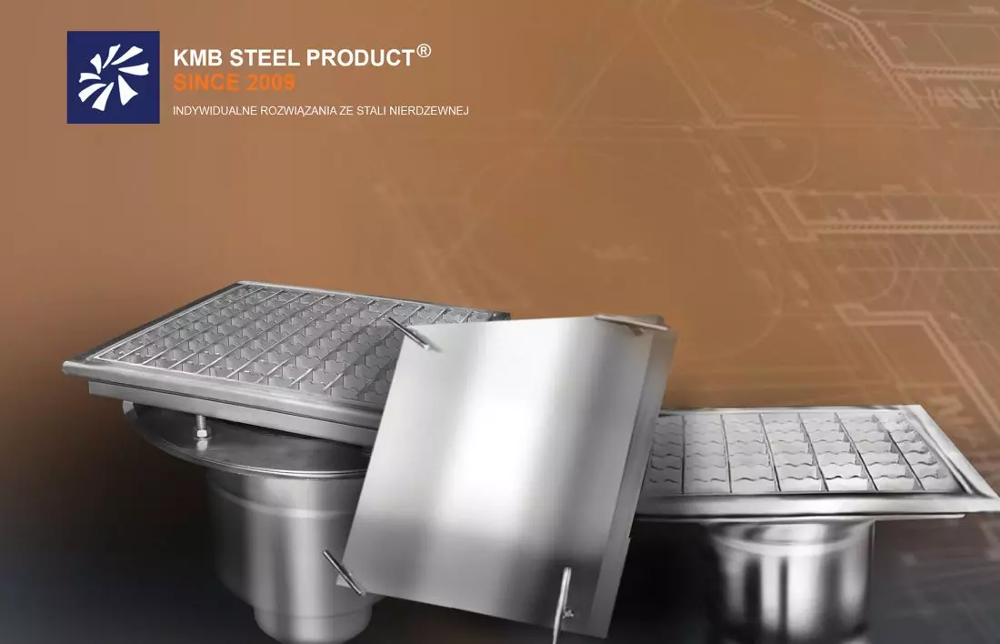 Systemy odwodnień, rewizji
i włazów ze stali nierdzewnej i kwasoodpornej © KMB STEEL PRODUCT®