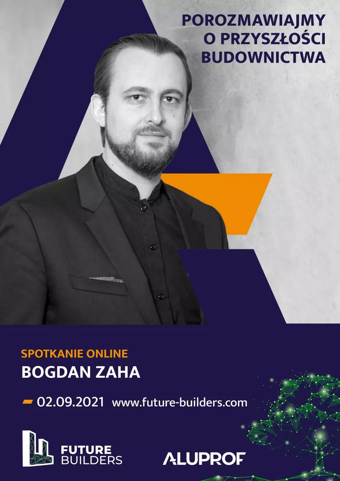 2. września cykl
Aluprof Future Builders otworzy rozmowa z Bogdanem Zahą