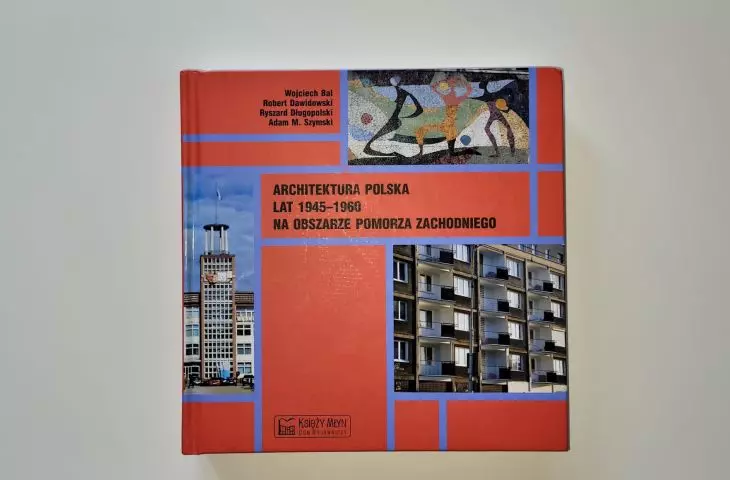 „Architektura polska lat 1945-60 na obszarze Pomorza Zachodniego”