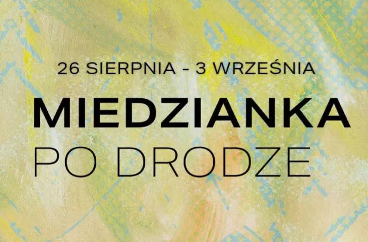 W tym roku powraca festiwal Miedzianka