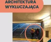architektura wykluczająca to taka, która wyklucza niektóre grupy społeczne; przykładowo podziemne przejście bez windy stanowi barierę nie do przejścia dla osób na wózku, rodziców z wózkiem dziecięcym lub osób z ograniczoną mobilnością