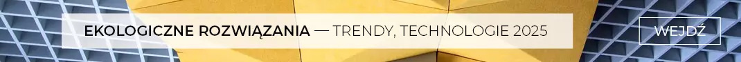 Ekologiczne rozwiązania – trendy, technologie 2025
