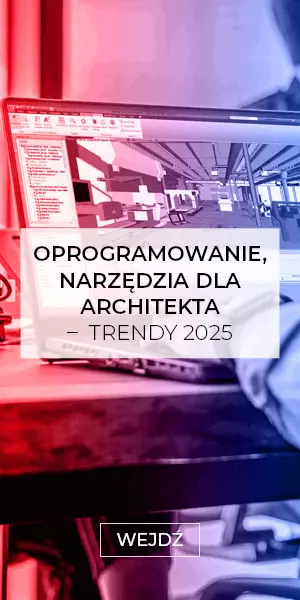 Oprogramowanie, narzędzia dla architekta – trendy 2025