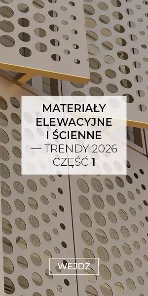 E-DODATEK - Materiały elewacyjne i ścienne, część 1 — trendy 2026