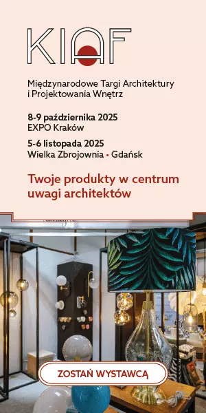 Międzynarodowe Targi Architektury i Projektowania Wnętrz KIAF 2025