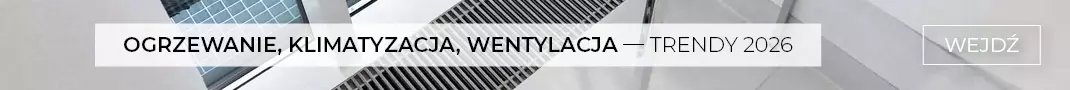 Ogrzewanie, klimatyzacja i wentylacja – trendy 2026