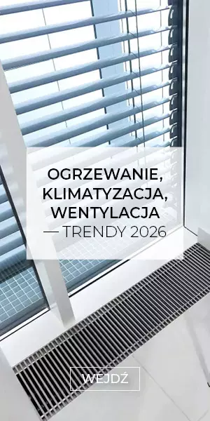 Ogrzewanie, klimatyzacja i wentylacja – trendy 2026