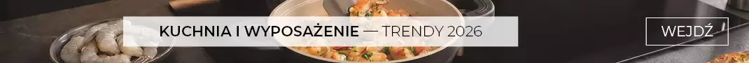 Kuchnia i wyposażenie — trendy 2026