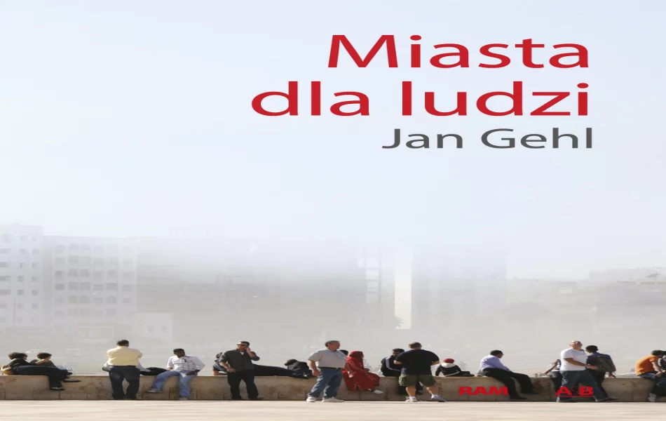 </br></br>Jan Gehl „Miasta dla ludzi”