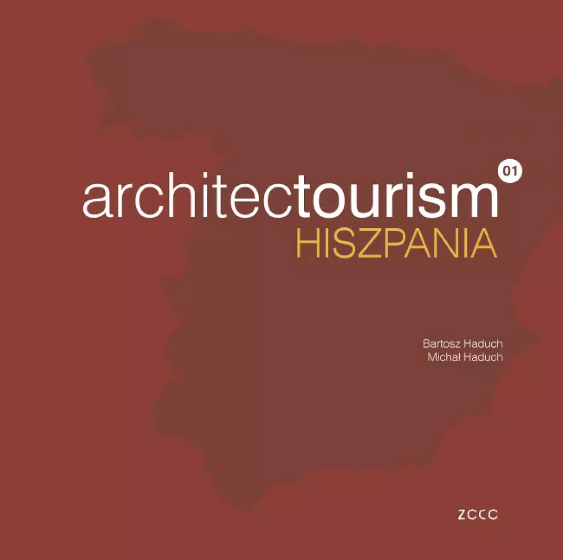 Bartosz Haduch, Michał
Haduch „architectourism 01. HISZPANIA”